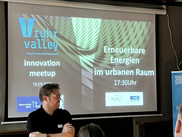 Rückblick: Ruhrvalley Innovation Meetup – Erneuerbare Energie im urbanen Raum – Spielerei oder Türöffner? 09/2024